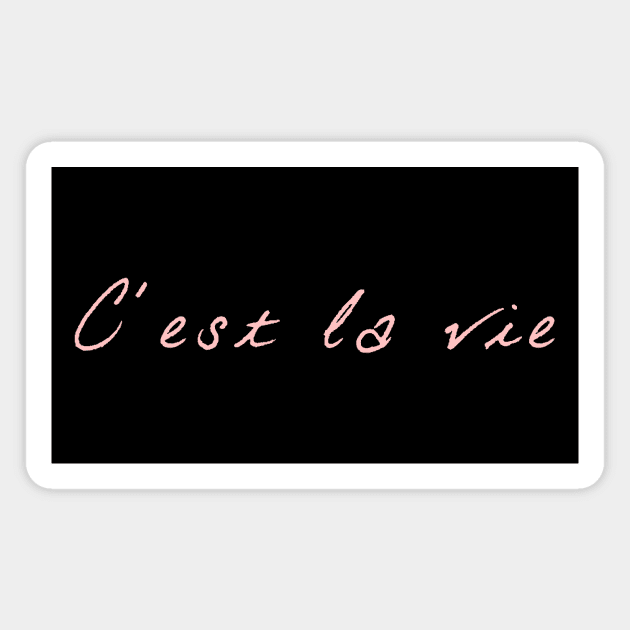 C'est la vie v3 Magnet by Word and Saying
